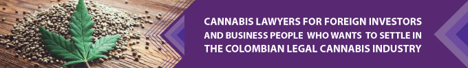 Colombia Cannabis Properties, Bogota Cannabis Lawyers